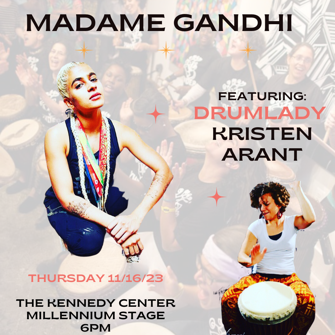 11/16/23: Madame Gandhi featuring Drumlady Kristen Arant at Kennedy Center